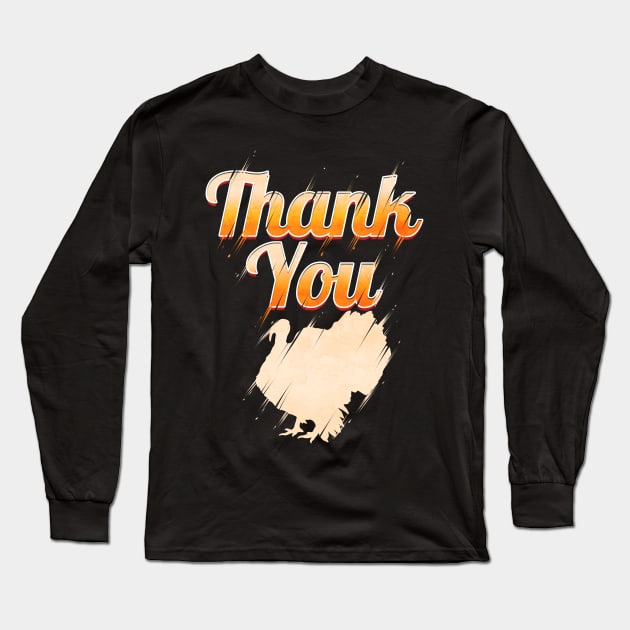 Thank You Turkey Thanksgiving Long Sleeve T-Shirt by SinBle